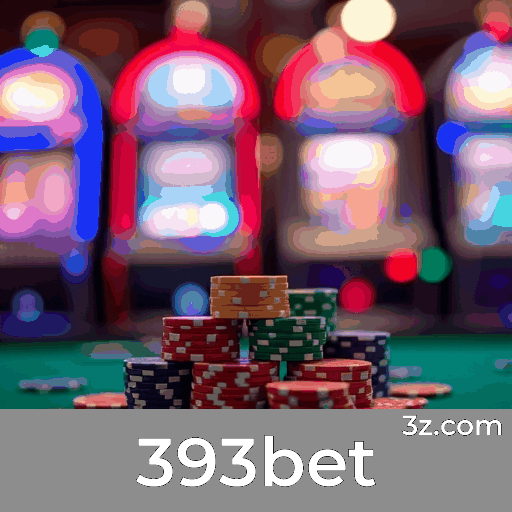 393bet: Experiência Profissional e Autêntica no Cassino